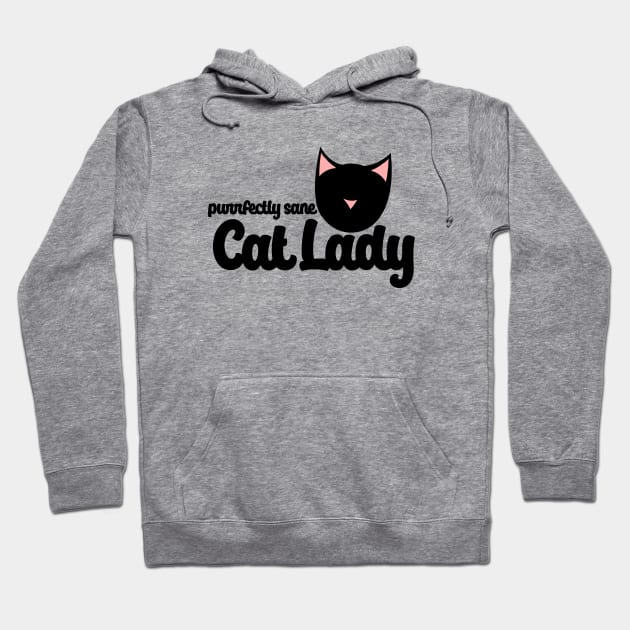 Perfectly sane cat lady Hoodie by bubbsnugg